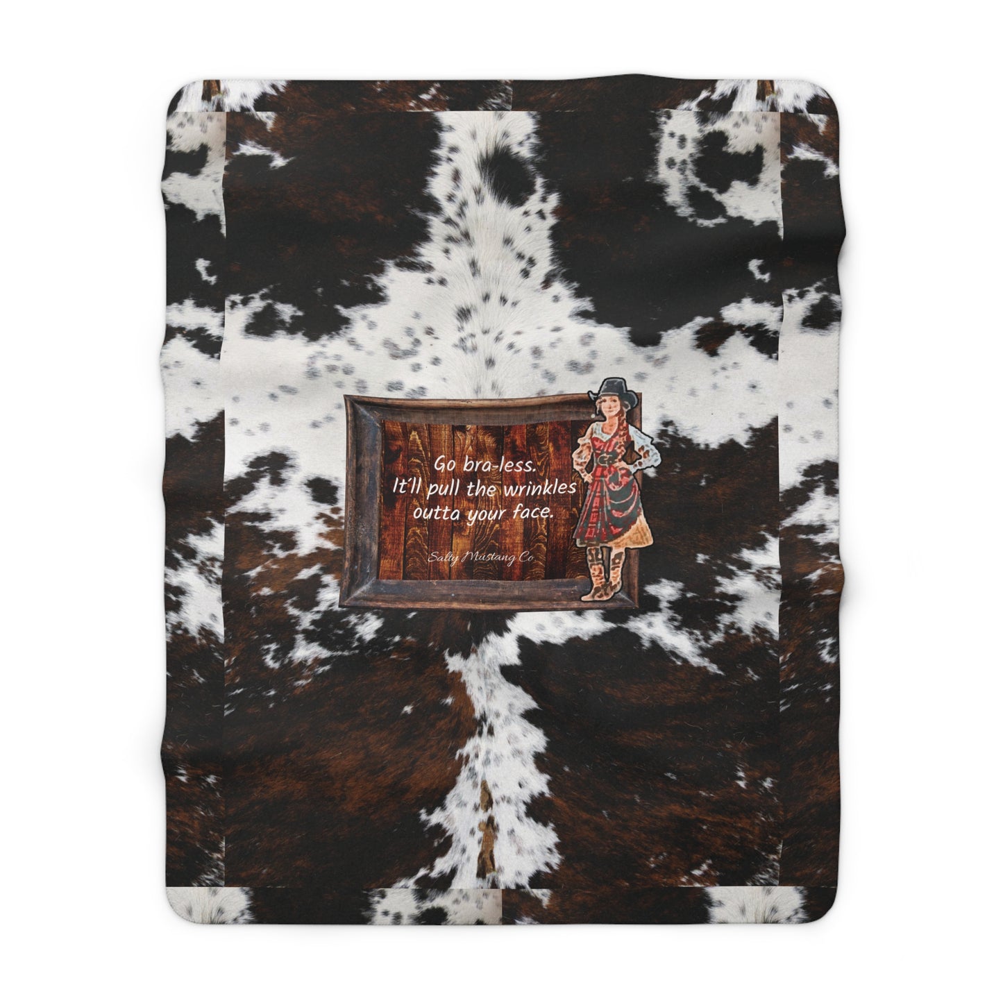 Punchy Queen "Go Bra-less. It'll Pull The Wrinkles Outta Your Face." Tri-Color Spotted Cow Print Sherpa Fleece Blanket