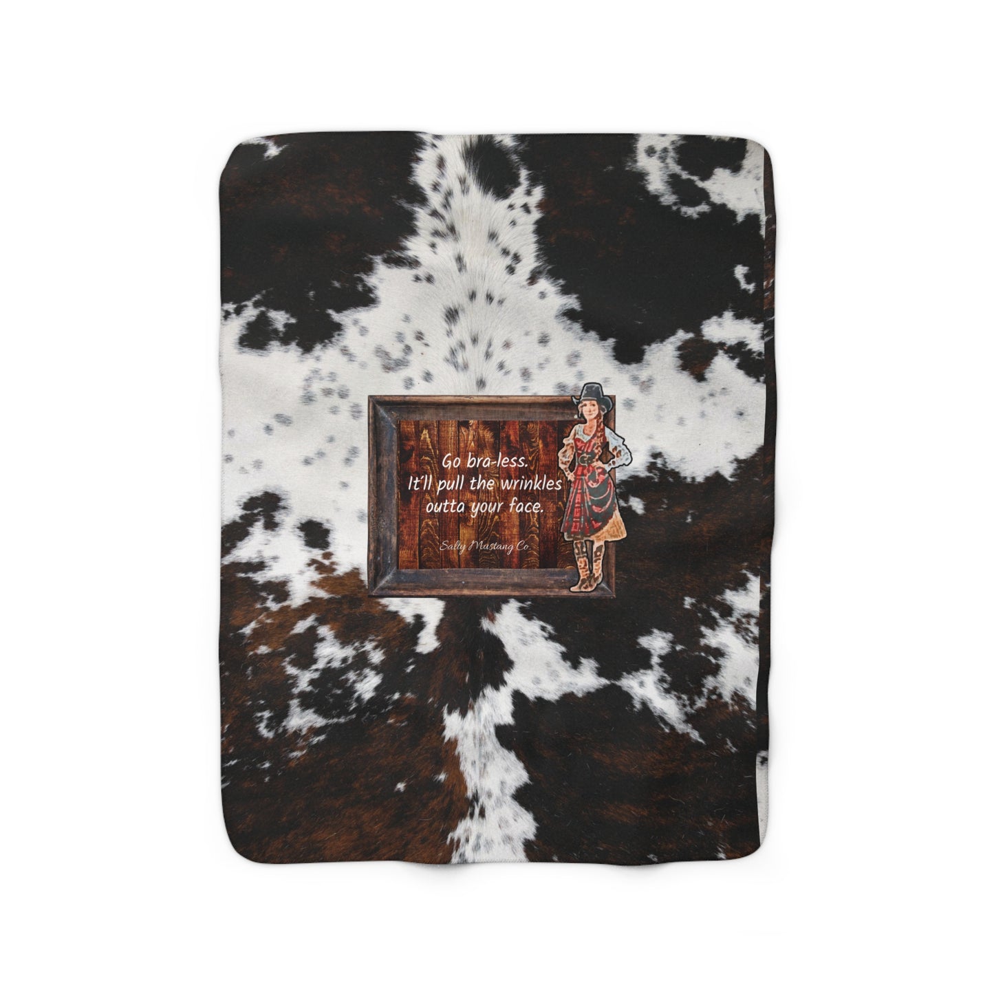 Punchy Queen "Go Bra-less. It'll Pull The Wrinkles Outta Your Face." Tri-Color Spotted Cow Print Sherpa Fleece Blanket