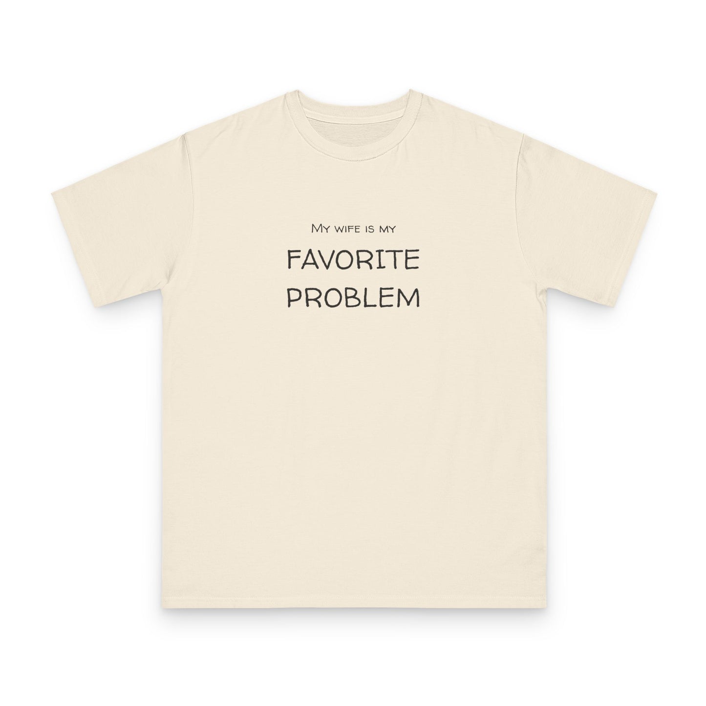 My Wife Is My Favorite Problem Organic Unisex Classic T-Shirt