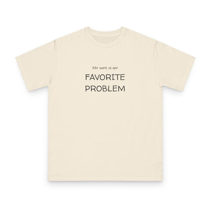My Wife Is My Favorite Problem Organic Unisex Classic T-Shirt