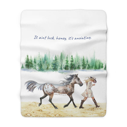 It Aint Luck, Honey, It's Anointing Cowgirl Sherpa Fleece Blanket