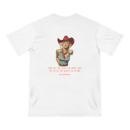 "Mama Says That Cowboys Are Ornery 'Cause They Got All Them Jackpots But No Wins" Vintage Cowgirl Organic Staple T-shirt