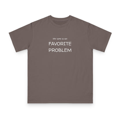 My Wife Is My Favorite Problem Organic Unisex Classic T-Shirt