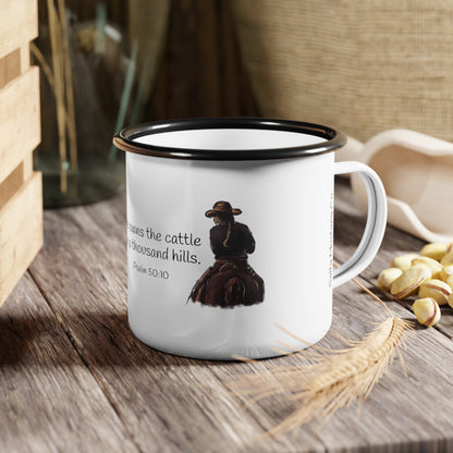 He Owns The Cattle On A Thousand Hills Cowgirls Enamel Camp Cup