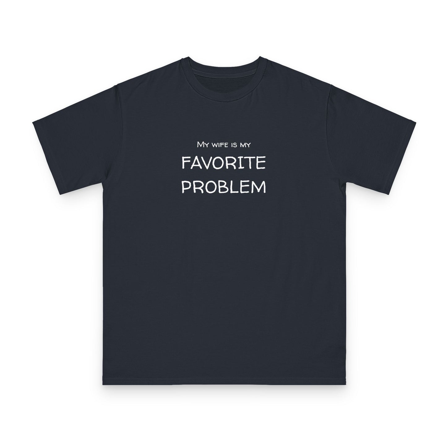 My Wife Is My Favorite Problem Organic Unisex Classic T-Shirt