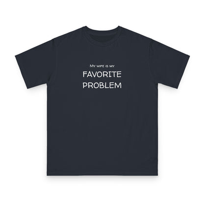 My Wife Is My Favorite Problem Organic Unisex Classic T-Shirt