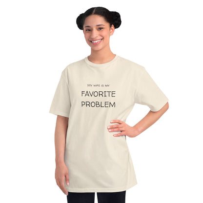 My Wife Is My Favorite Problem Organic Unisex Classic T-Shirt