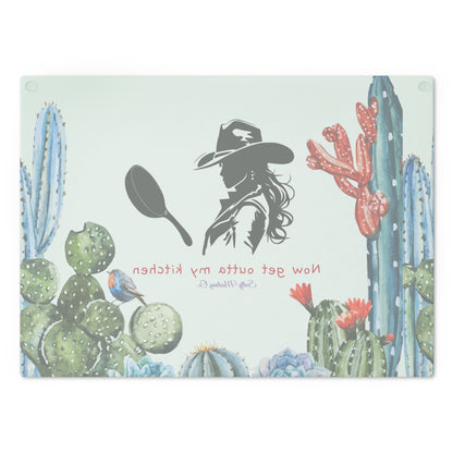 Blue Tone Cactus Border, Cowgirl With Cast Iron Skillet, "Now Get Outta My Kitchen" Glass Cutting Board