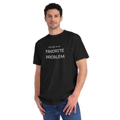 My Wife Is My Favorite Problem Organic Unisex Classic T-Shirt