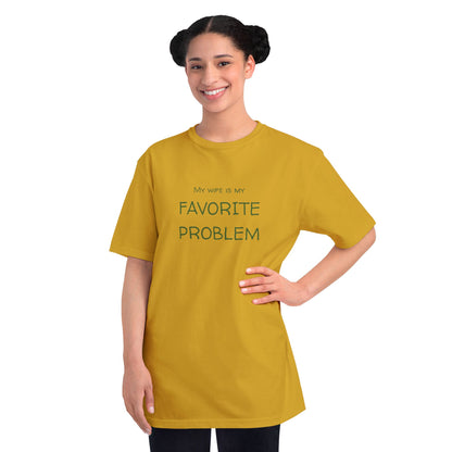 My Wife Is My Favorite Problem Organic Unisex Classic T-Shirt