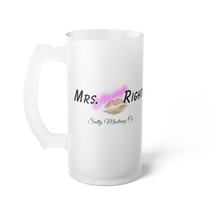 Mrs. Always Right Frosted Glass Beer Mug