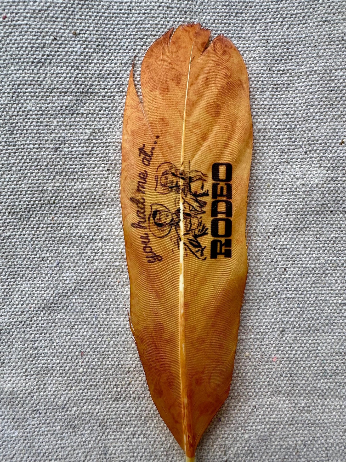 You Had Me at Rodeo Western Hat Feather