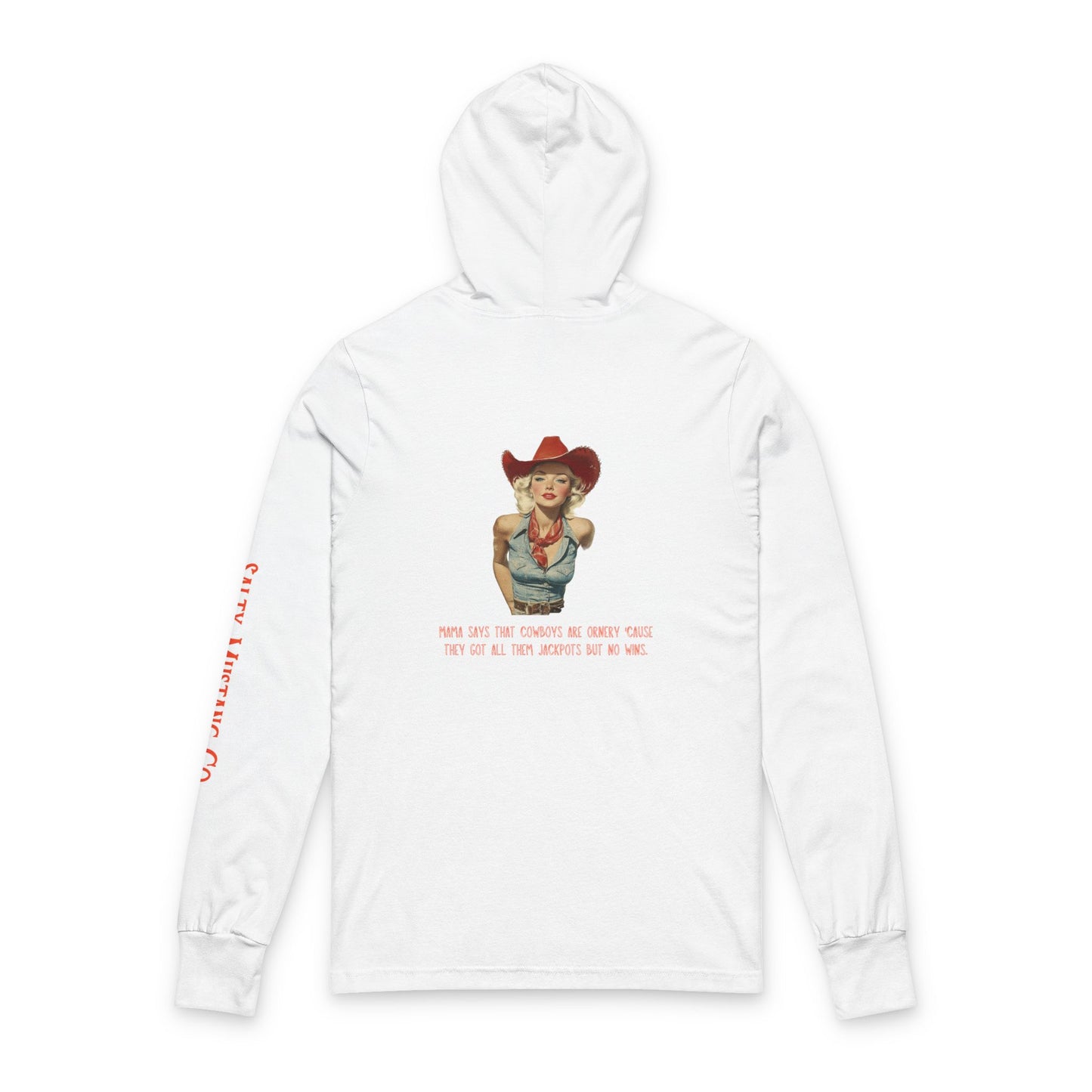 "Mama Says That Cowboys Are Ornery 'Cause They Got All Them Jackpots But No Wins" Vintage Cowgirl Unisex Hooded Long Sleeve Tee