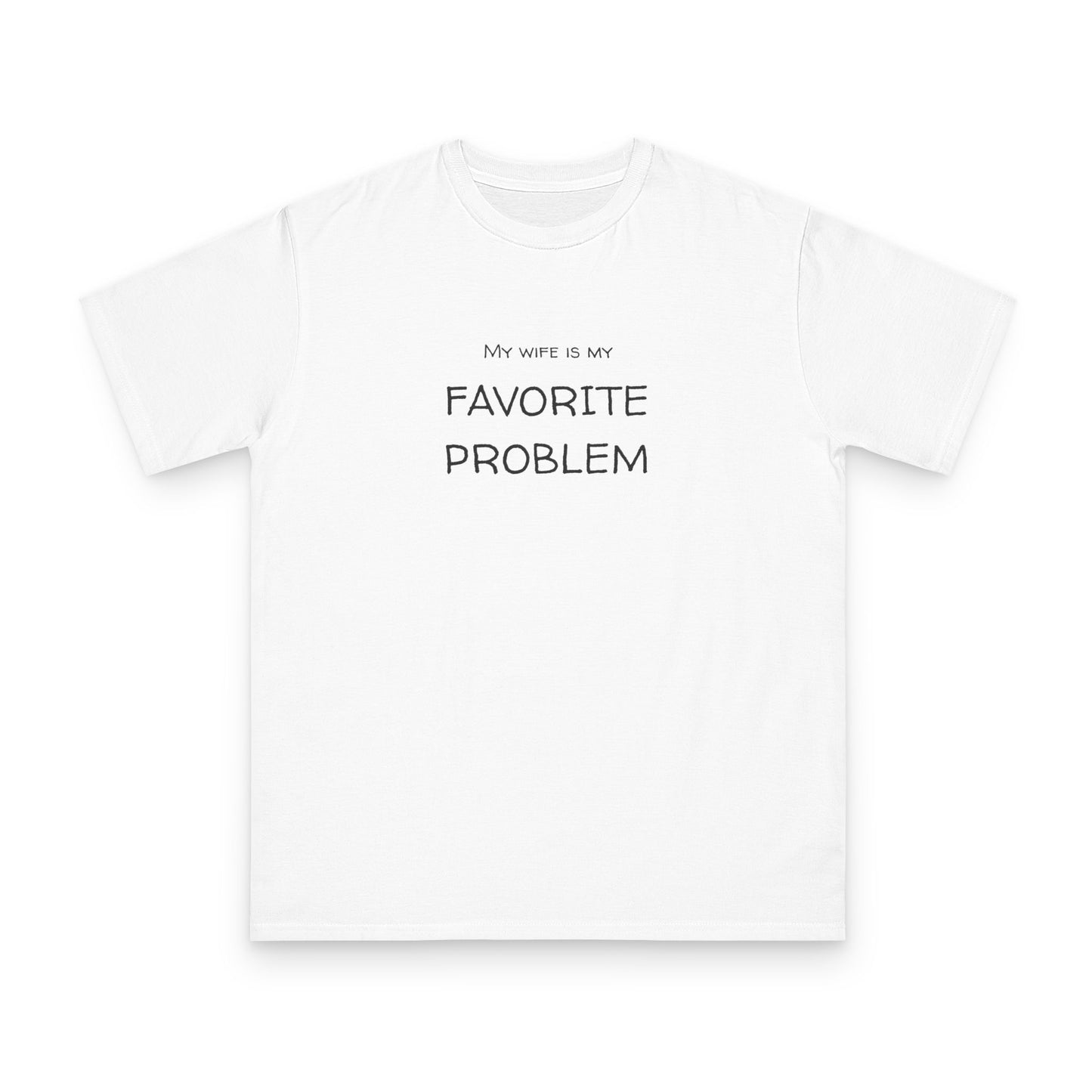 My Wife Is My Favorite Problem Organic Unisex Classic T-Shirt