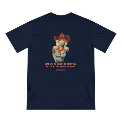 "Mama Says That Cowboys Are Ornery 'Cause They Got All Them Jackpots But No Wins" Vintage Cowgirl Organic Staple T-shirt