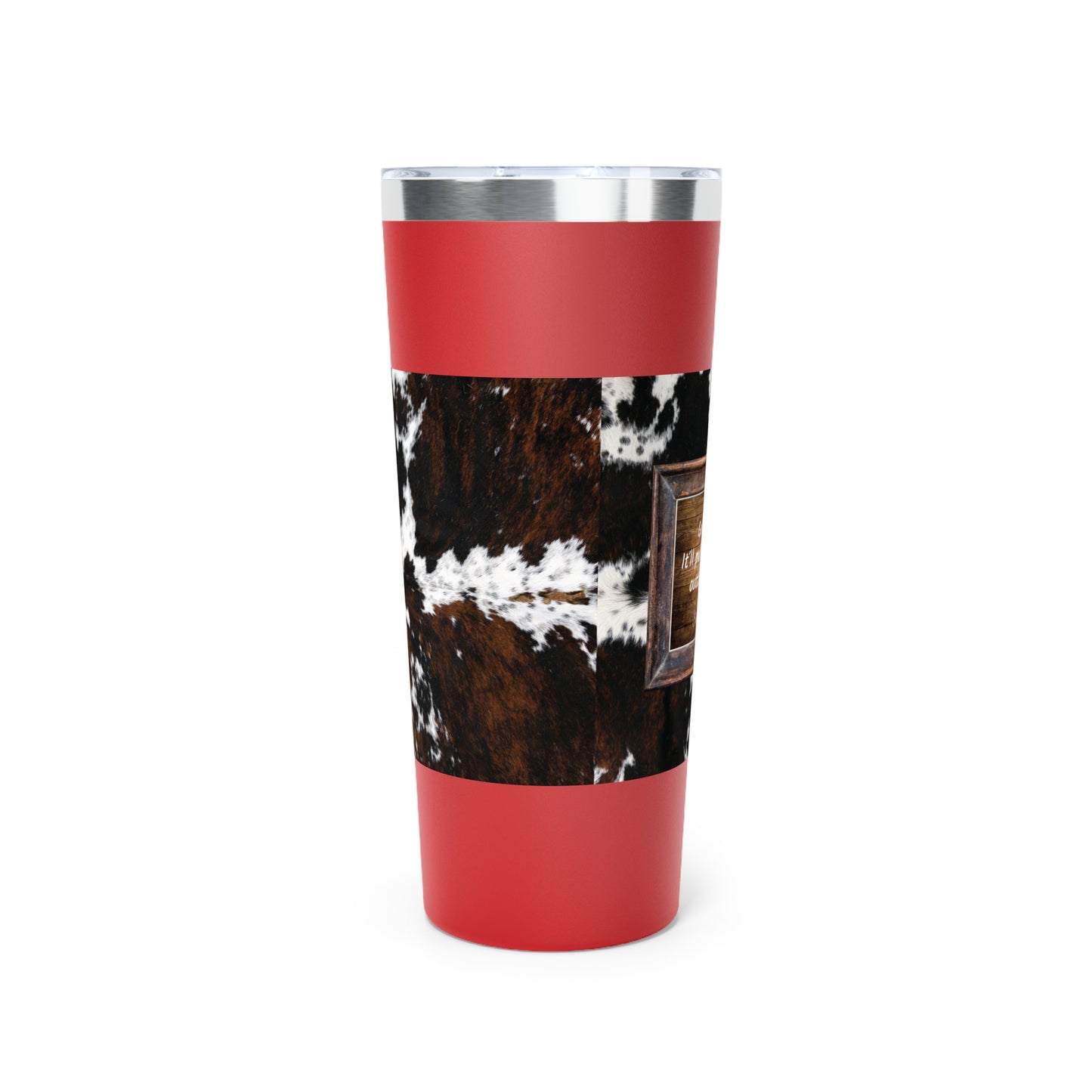 Punchy Queen "Go Bra-less. It'll Pull The Wrinkles Outta Your Face.", Cowhide Print Copper Vacuum Insulated Tumbler, 22oz