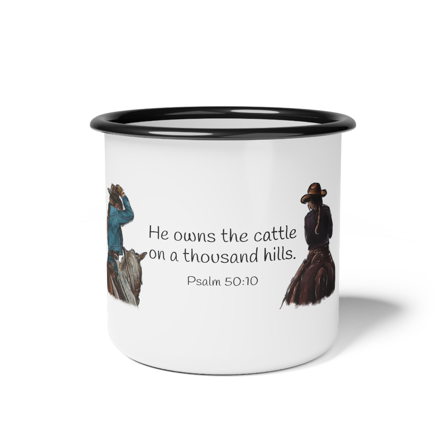 He Owns The Cattle On A Thousand Hills Cowgirls Enamel Camp Cup