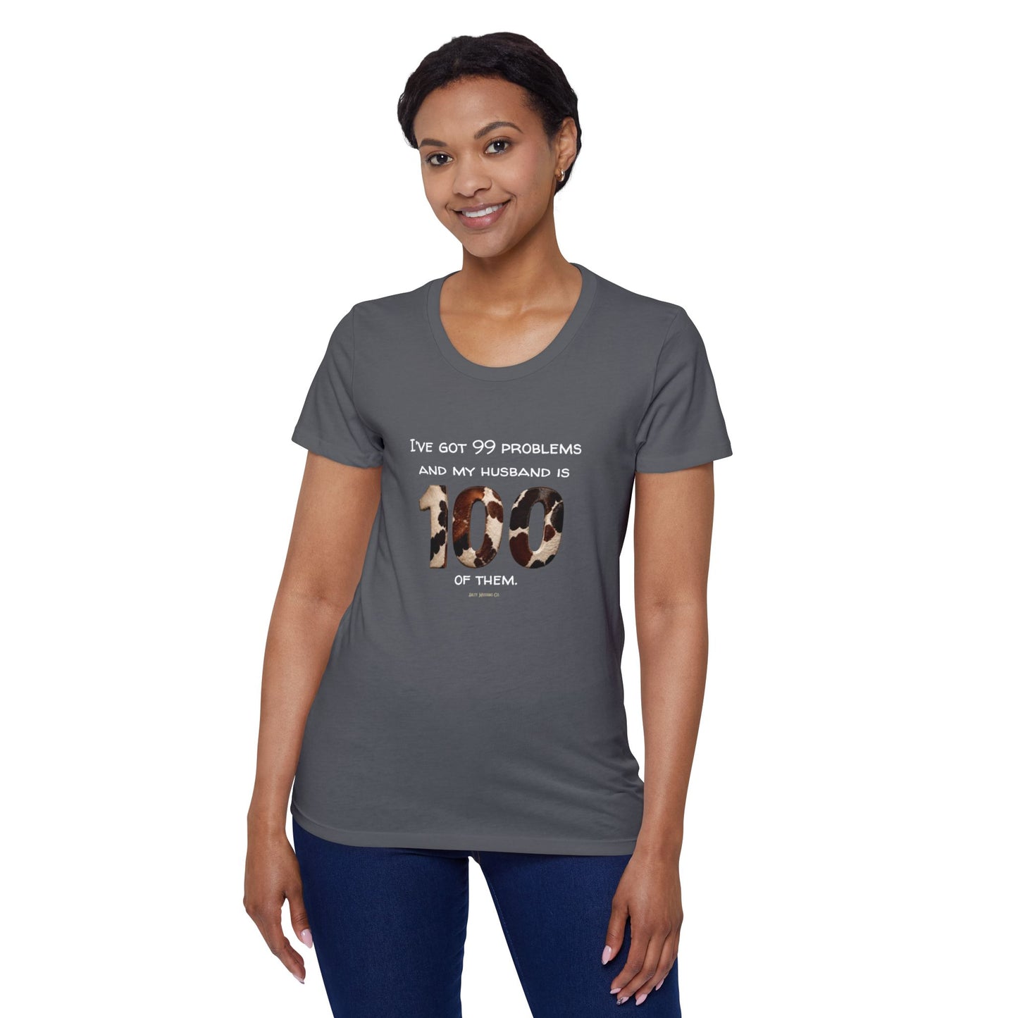 I’ve Got 99 Problems And My Husband Is 100 Of Them Women's Organic Short Sleeve T-Shirt