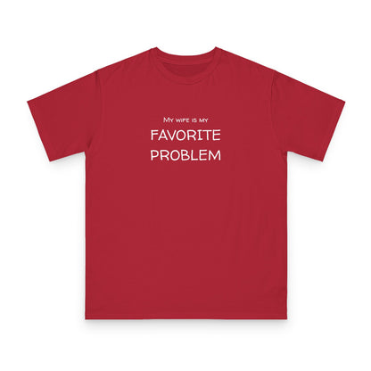 My Wife Is My Favorite Problem Organic Unisex Classic T-Shirt