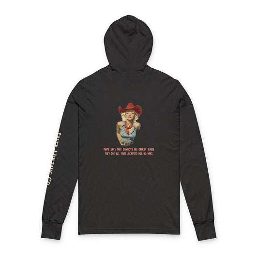 "Mama Says That Cowboys Are Ornery 'Cause They Got All Them Jackpots But No Wins" Vintage Cowgirl Unisex Hooded Long Sleeve Tee
