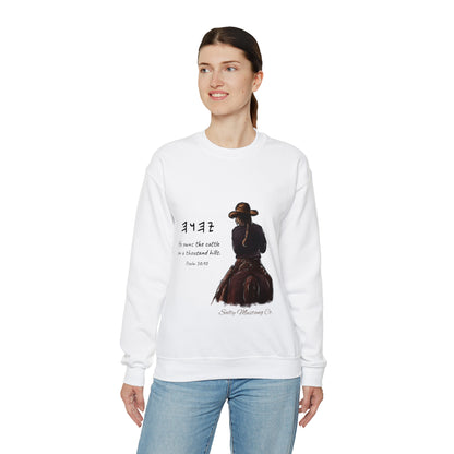 He Owns The Cattle On A Thousand Hills Cowgirl Unisex Heavy Blend™ Crewneck Sweatshirt