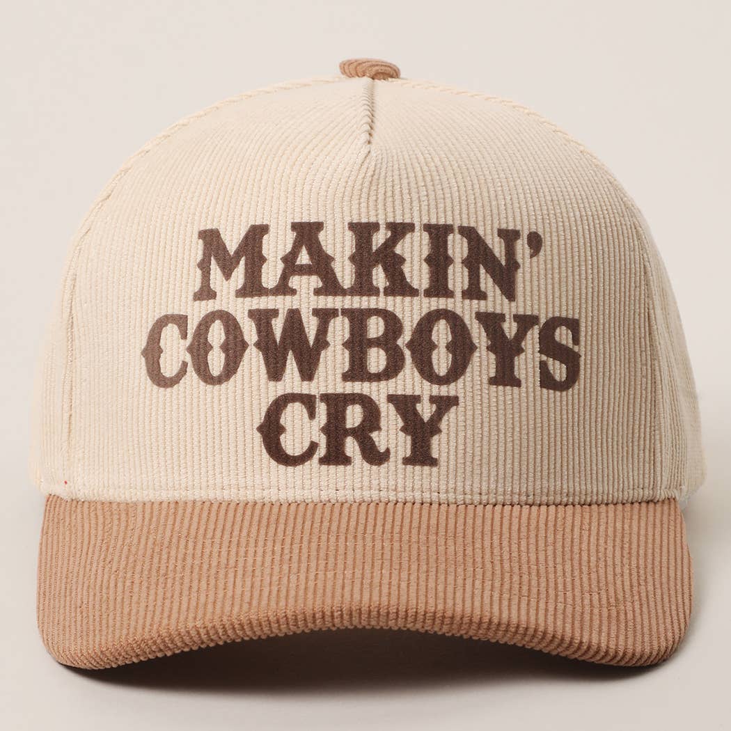 "Makin' Cowboys Cry" Corduroy Trucker Hat — Two-Tone Soft Textured Corduroy with Bold Embroidery