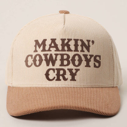 "Makin' Cowboys Cry" Corduroy Trucker Hat — Two-Tone Soft Textured Corduroy with Bold Embroidery