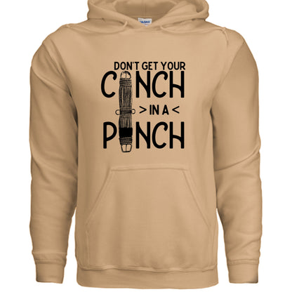 Don't Get Your Cinch in a Pinch Hoodie