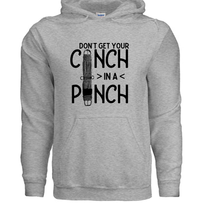 Don't Get Your Cinch in a Pinch Hoodie
