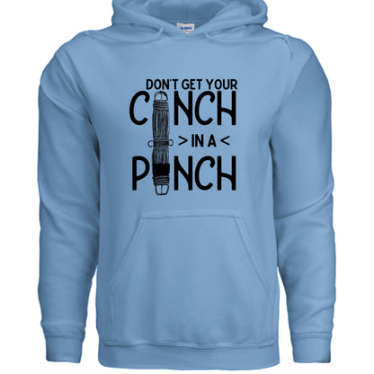 Don't Get Your Cinch in a Pinch Hoodie