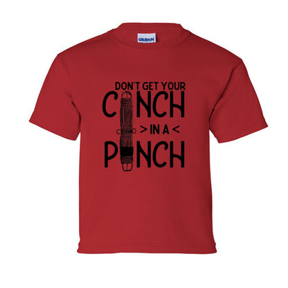 Don't Get your Cinch in a Pinch Youth Tee
