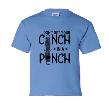 Don't Get your Cinch in a Pinch Youth Tee