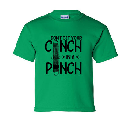 Don't Get your Cinch in a Pinch Youth Tee
