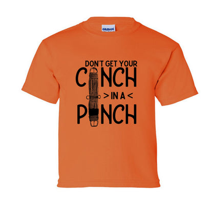 Don't Get your Cinch in a Pinch Youth Tee