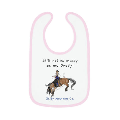 "Still not as messy as my Daddy!" Salty Mustang Co. Baby Contrast Trim Jersey Bib