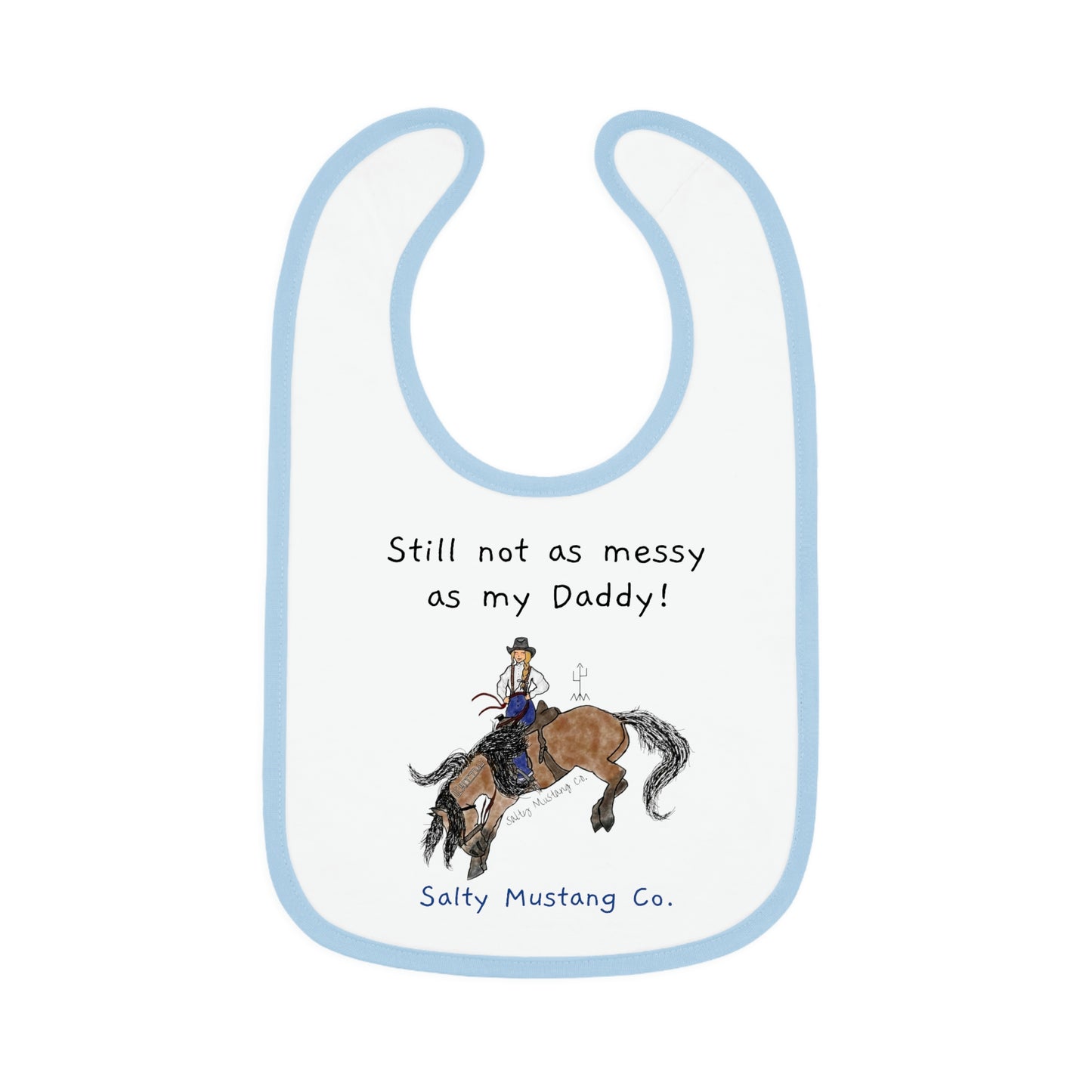 "Still not as messy as my Daddy!" Salty Mustang Co. Baby Contrast Trim Jersey Bib