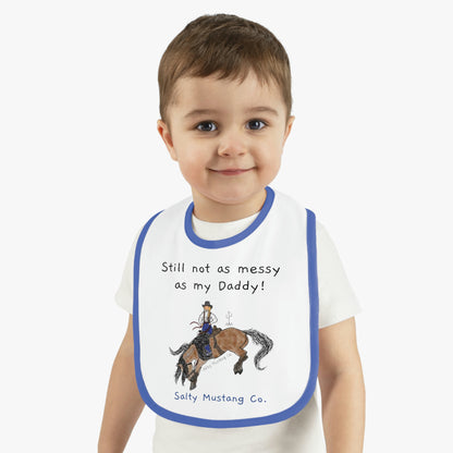 "Still not as messy as my Daddy!" Salty Mustang Co. Baby Contrast Trim Jersey Bib