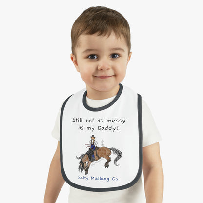 "Still not as messy as my Daddy!" Salty Mustang Co. Baby Contrast Trim Jersey Bib