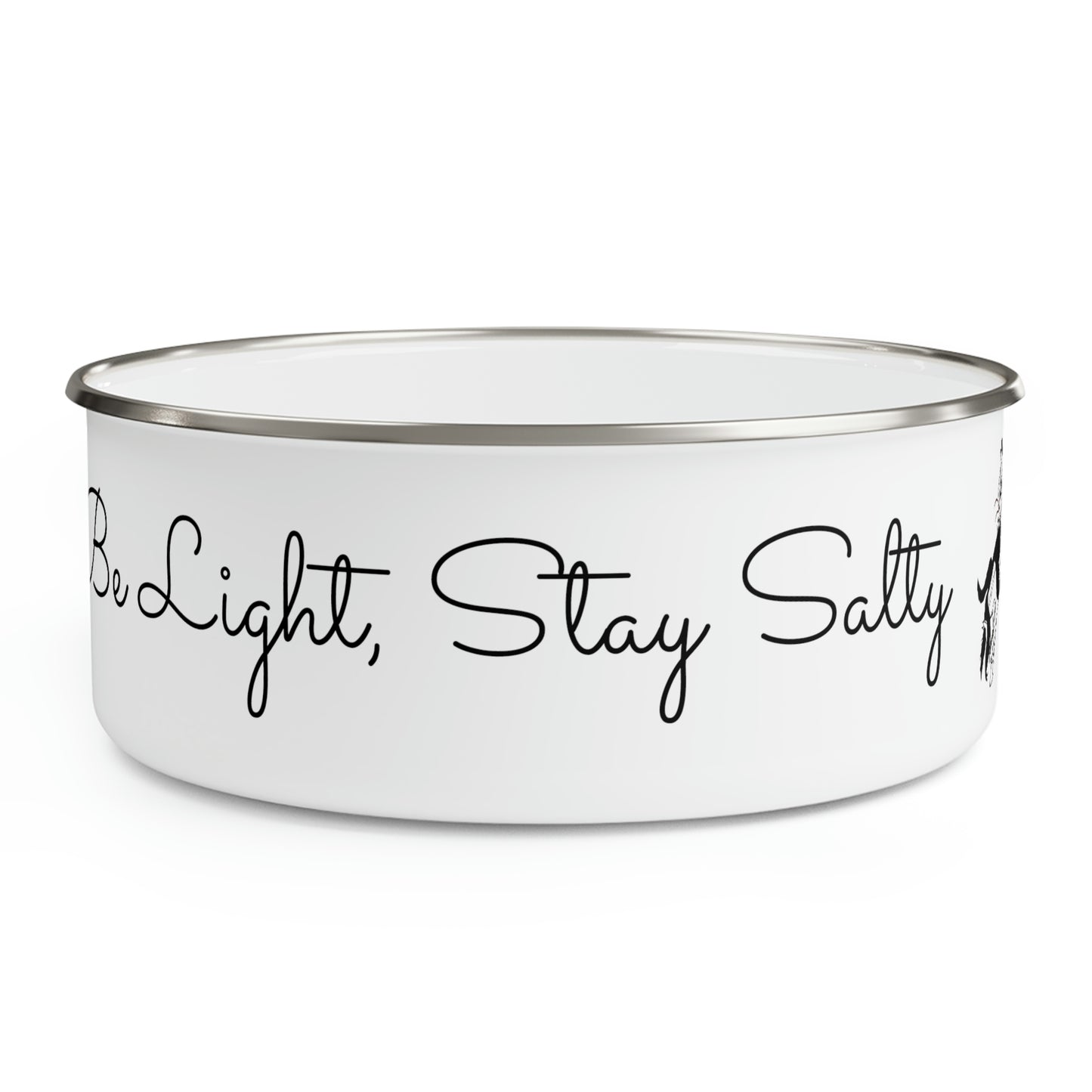 Be Light, Stay Salty;  Salty Mustang Co. Enamel Bowl