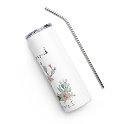 "Don't Be A Prick" Stainless steel tumbler