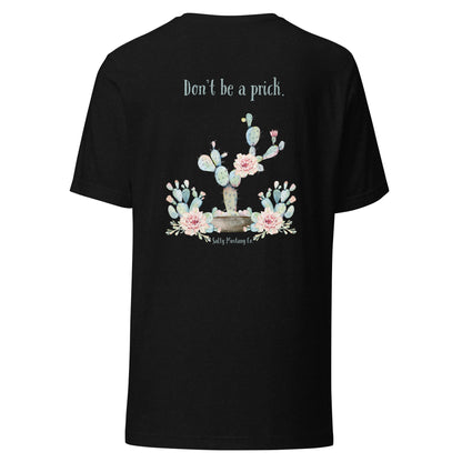 "Don't be a prick" Cactus Unisex t-shirt