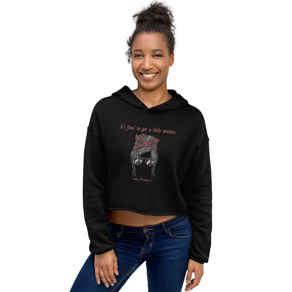 'It's fixin' to get a little western." Crop Hoodie