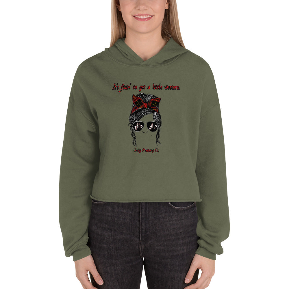 'It's fixin' to get a little western." Crop Hoodie